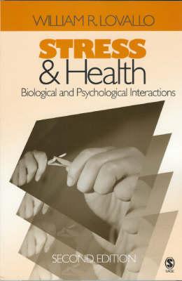 Stress and Health: Biological and Psychological Interactions
