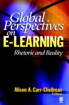 Global Perspectives on E-Learning: Rhetoric and Reality