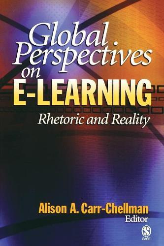 Global Perspectives on E-Learning: Rhetoric and Reality
