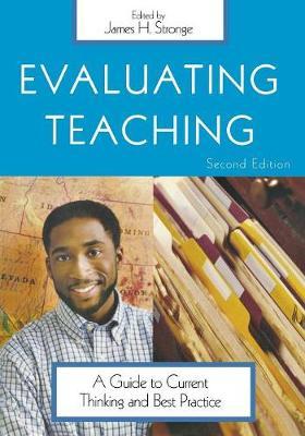 Evaluating Teaching: A Guide to Current Thinking and Best Practice