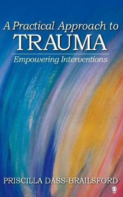 A Practical Approach to Trauma: Empowering Interventions