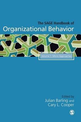 The SAGE Handbook of Organizational Behavior: Volume One: Micro Approaches