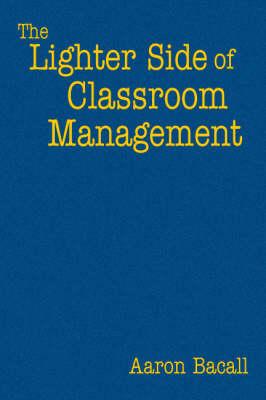 The Lighter Side of Classroom Management