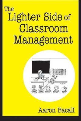The Lighter Side of Classroom Management