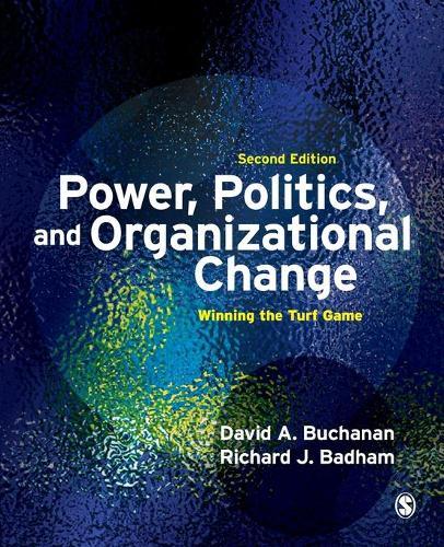 Power, Politics, and Organizational Change: Winning the Turf Game