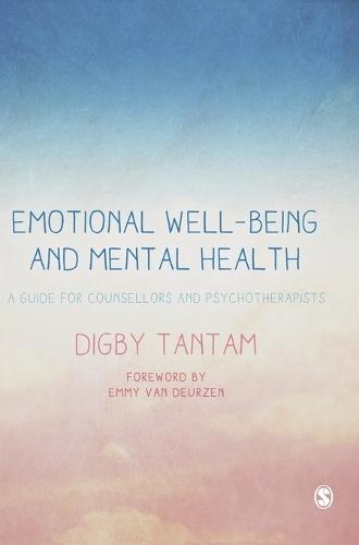 Emotional Well-being and Mental Health: A Guide for Counsellors & Psychotherapists