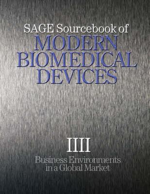 SAGE Sourcebook of Modern Biomedical Devices: Business Environments in a Global Market