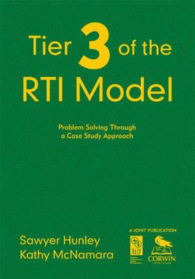 Tier 3 of the RTI Model: Problem Solving Through a Case Study Approach