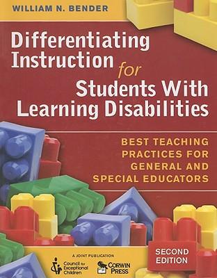 Differentiating Instruction for Students With Learning Disabilities: Best Teaching Practices for General and Special Educators