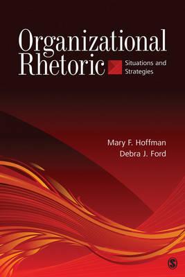 Organizational Rhetoric: Situations and Strategies