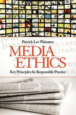 Media Ethics: Key Principles for Responsible Practice