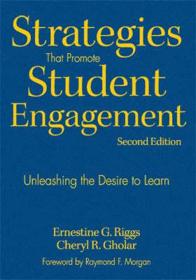 Strategies That Promote Student Engagement: Unleashing the Desire to Learn
