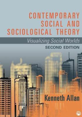 Contemporary Social and Sociological Theory: Visualizing Social Worlds