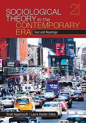 Sociological Theory in the Contemporary Era: Text and Readings