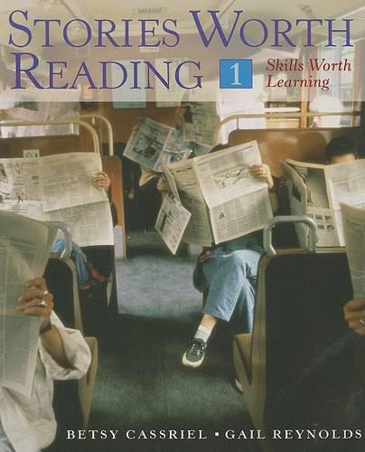Stories Worth Reading 1 - Skills Worth Learning