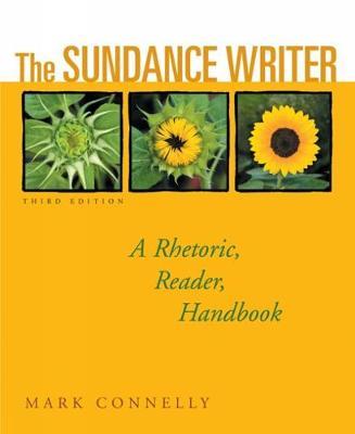The Sundance Writer: A Rhetoric, Reader, Handbook