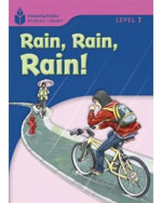 Rain! Rain! Rain!: Foundations Reading Library 1