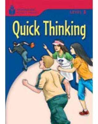 Quick Thinking: Foundations Reading Library 3
