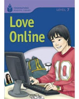 Love Online: Foundations Reading Library 7