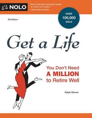 Get a Life: You Don't Need a Million to Retire Well