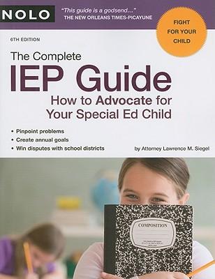The Complete IEP Guide: How to Advocate for Your Special Ed Child