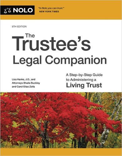 The Trustee's Legal Companion: A Step-By-Step Guide to Administering a Living Trust