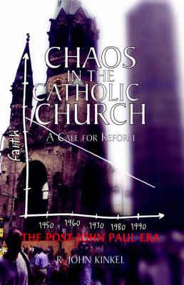 Chaos in the Catholic Church: A Call for Reform