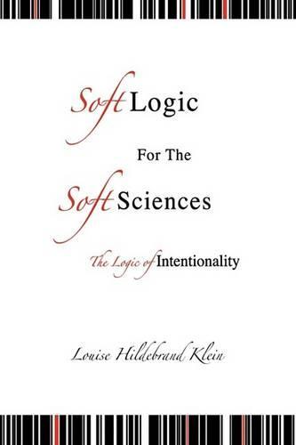 Soft Logic for the Soft Sciences or the Logic