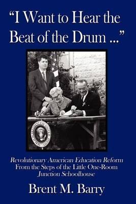 I Want to Hear the Beat of the Drum