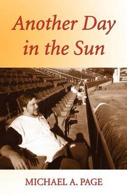 Another Day in the Sun My Life and Times