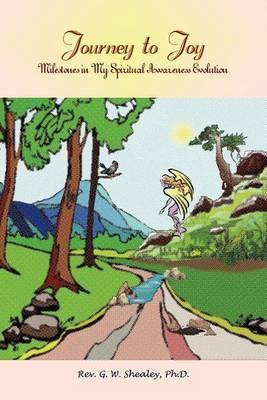 Journey to Joy: Milestones in My Spiritual Awareness Evolution