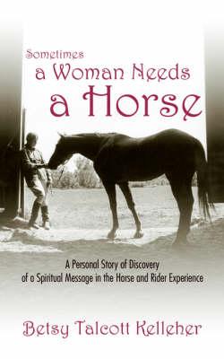Sometimes a Woman Needs a Horse