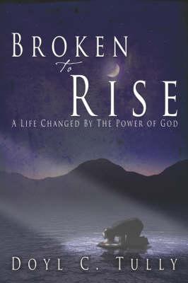 Broken to Rise