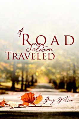 A Road Seldom Traveled