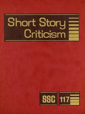 Short Story Criticism: Excerpts from Criticism of the Works of Short Fiction Writers