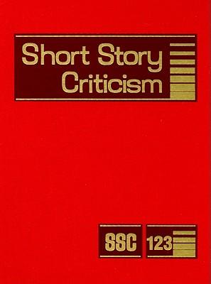 Short Story Criticism: Excerpts from Criticism of the Works of Short Fiction Writers