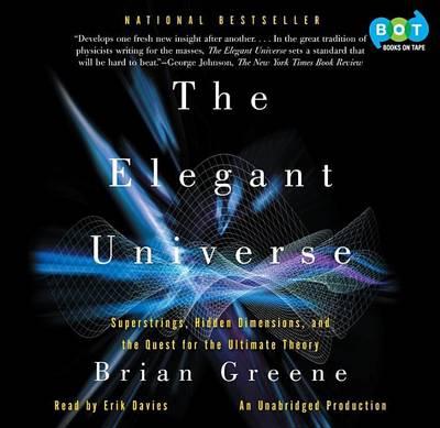 The Elegant Universe: Superstrings, Hidden Dimensions, and the Quest for the Ultimate Theory