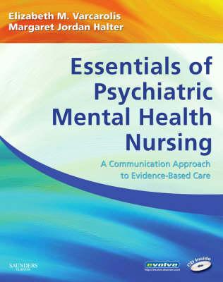 Essentials of Psychiatric Mental Health Nursing: A Communication Approach to Evidence-Based Care