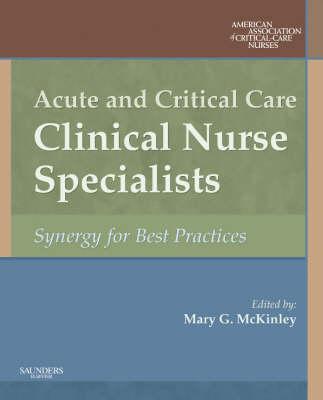 Acute and Critical Care Clinical Nurse Specialists: Synergy for Best Practices