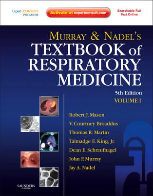 Murray and Nadel's Textbook of Respiratory Medicine: Expert Consult Premium Edition - Enhanced Online Features and Print