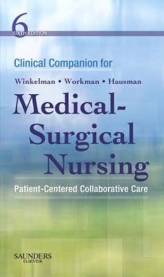 Clinical Companion for Medical-Surgical Nursing: Patient-Centered Collaborative Care