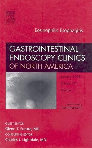 Eosinophilic Esophagitis: An Issue of Gastrointestinal Endoscopy Clinics