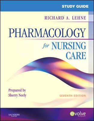 Study Guide for Pharmacology for Nursing Care