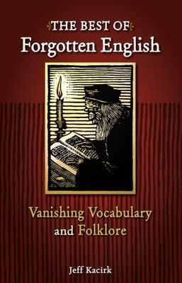 Best of Forgotten English: Vanishing Vocabulary and Folklore