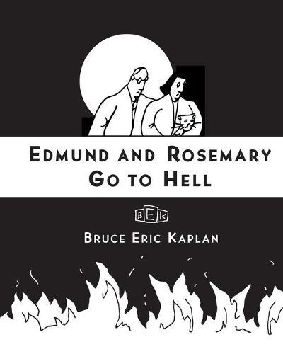 Edmund and Rosemary Go to Hell: A Story We All Really Need Now More Than Ever