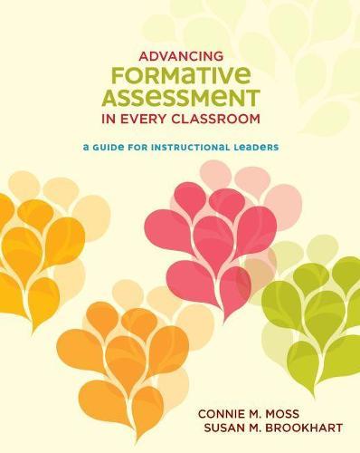 Advancing Formative Assessment in Every Classroom: A Guide for Instructional Leaders