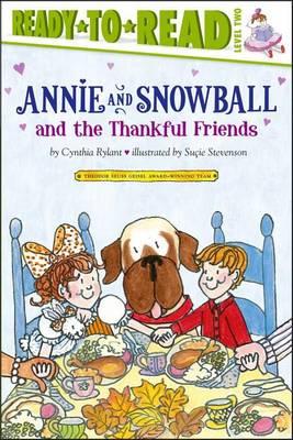Annie and Snowball and the Thankful Friends: Ready-To-Read Level 2