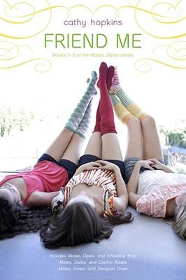 Friend Me: Mates, Dates, and Inflatable Bras; Mates, Dates, and Cosmic Kisses; Mates, Dates, and Designer Divas