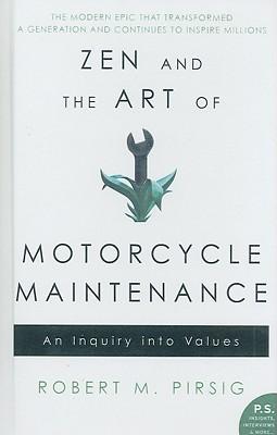 Zen and the Art of Motorcycle Maintenance: An Inquiry Into Values