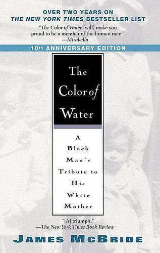The Color of Water: A Black Man's Tribute to His White Mother